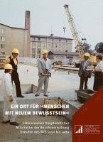Heiko Neumann, Stiftung Sächsische Gedenkstätten - Ein Ort für 'Menschen mit neuem Bewusstsein', Häftad