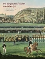bokomslag Die bergbauhistorischen Ausstellungen