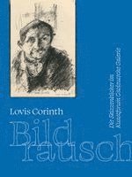 Lovis Corinth. Bildrausch