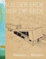 Lutz Bleidorn - Aus der Erde - Über die Erde, Inbunden