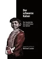 Michael Lauter - Der schwarze Kaiser, Inbunden. Tillgänglighet: Lägg i varukorg