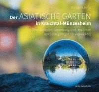 bokomslag Der Asiatische Garten in Kraichtal-Münzesheim