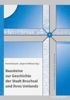 bokomslag Bausteine zur Geschichte der Stadt Bruchsal und ihres Umlands