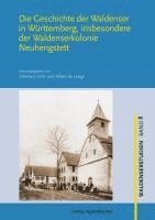 bokomslag Die Geschichte der Waldenser in Württemberg, insbesondere der Waldenserkolonie Neuhengstett