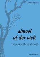 Werner Fischer - aimool uf der welt, Inbunden