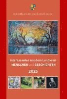 bokomslag Interessantes aus dem Landkreis - Menschen und Geschichten 2025