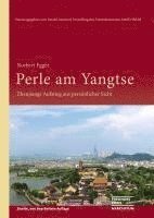 Norbert Egger, Stockert Harald - Perle am Yangtse, Inbunden