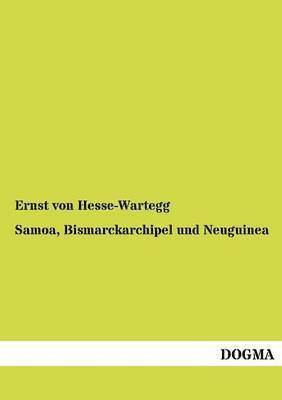 Samoa, Bismarckarchipel und Neuguinea 1