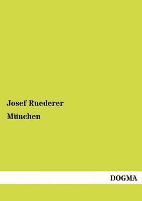 Josef Ruederer - M Nchen, Häftad