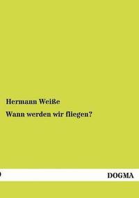 bokomslag Wann werden wir fliegen?