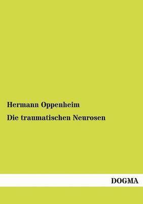 bokomslag Die traumatischen Neurosen