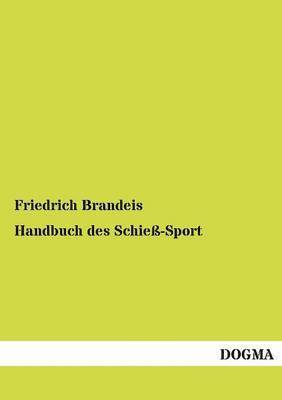 bokomslag Handbuch des Schiess-Sport