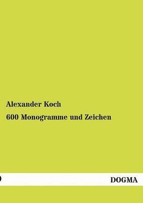 bokomslag 600 Monogramme und Zeichen