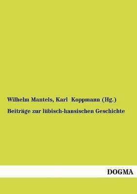 bokomslag Beitrage zur lubisch-hansischen Geschichte