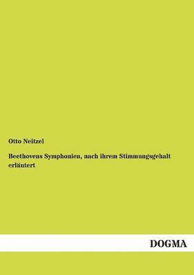 bokomslag Beethovens Symphonien, nach ihrem Stimmungsgehalt erlautert