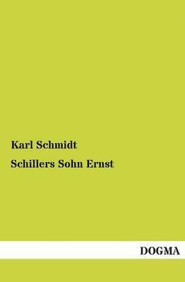 Karl Schmidt - Schillers Sohn Ernst, Häftad