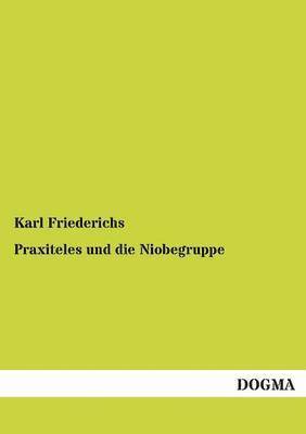 Praxiteles und die Niobegruppe 1