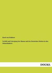 bokomslag Verfall und Untergang der Hansa und des Deutschen Ordens in den Ostseeländern