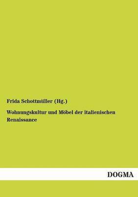 bokomslag Wohnungskultur und Moebel der italienischen Renaissance