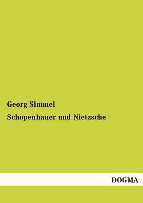 bokomslag Schopenhauer und Nietzsche