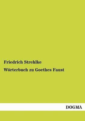 bokomslag Woerterbuch zu Goethes Faust