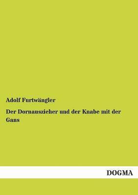 bokomslag Dornauszieher und der Knabe mit der Gans