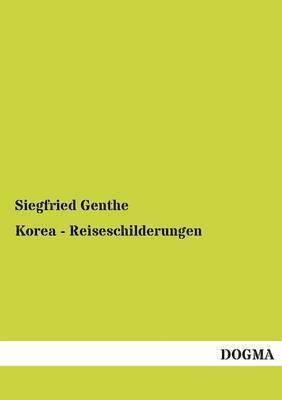 bokomslag Korea - Reiseschilderungen