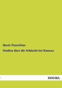 bokomslag Studien über die Schlacht bei Kunaxa
