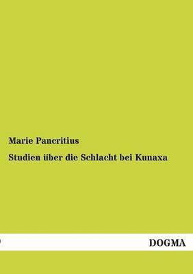 bokomslag Studien über die Schlacht bei Kunaxa