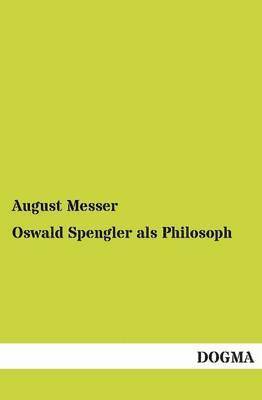 bokomslag Oswald Spengler als Philosoph