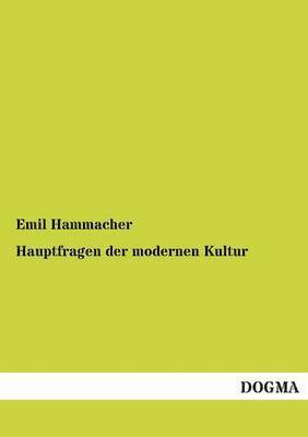 bokomslag Hauptfragen der modernen Kultur