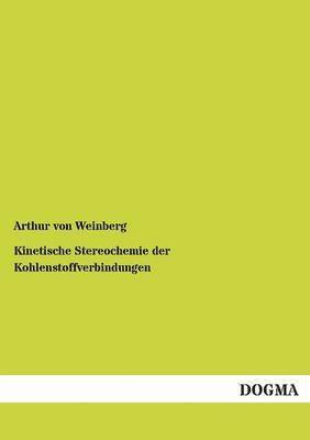 bokomslag Kinetische Stereochemie der Kohlenstoffverbindungen