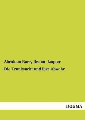 bokomslag Trunksucht und ihre Abwehr