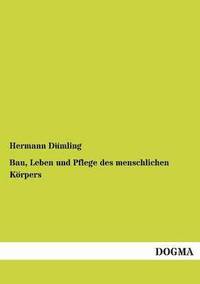 bokomslag Bau, Leben und Pflege des menschlichen Körpers