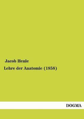 Lehre der Anatomie (1858) 1