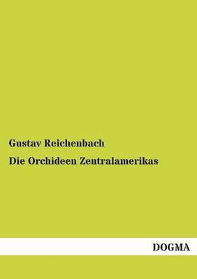 Die Orchideen Zentralamerikas 1