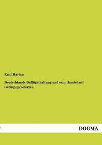 bokomslag Deutschlands Geflügelhaltung und sein Handel mit Geflügelprodukten