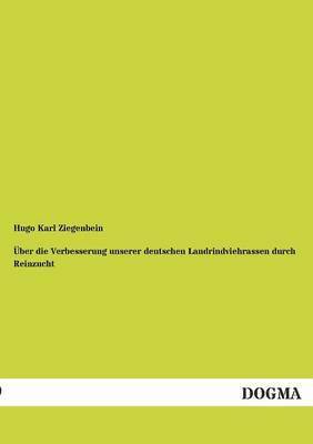 bokomslag ber die Verbesserung unserer deutschen Landrindviehrassen durch Reinzucht