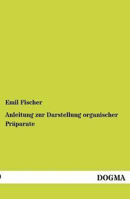 Anleitung zur Darstellung organischer Prparate 1