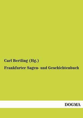 bokomslag Frankfurter Sagen- Und Geschichtenbuch