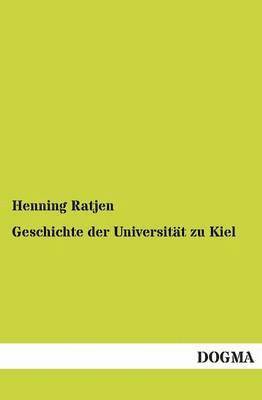 bokomslag Geschichte der Universität zu Kiel