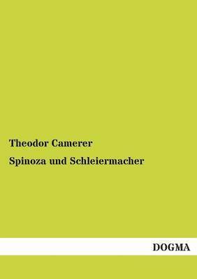 bokomslag Spinoza und Schleiermacher