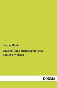 bokomslag Wahrheit und Dichtung in Fritz Reuter's Werken