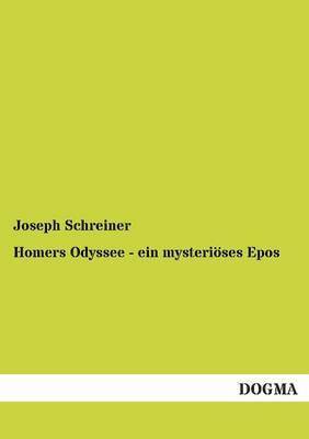 bokomslag Homers Odyssee - ein mysterioeses Epos