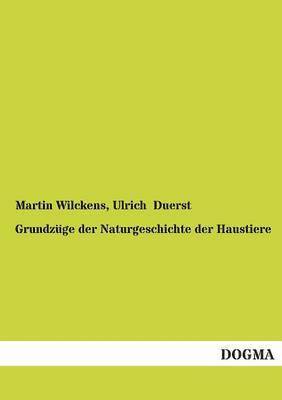 Grundzüge der Naturgeschichte der Haustiere 1