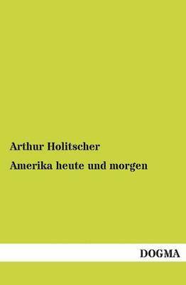 Amerika heute und morgen