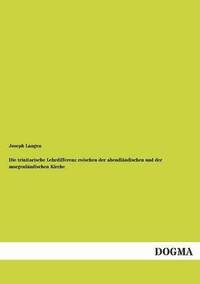 bokomslag trinitarische Lehrdifferenz zwischen der abendländischen und der morgenländischen Kirche