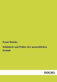 bokomslag Schnheit und Fehler der menschlichen Gestalt