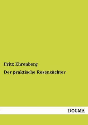 bokomslag praktische Rosenzüchter