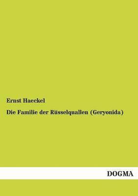 bokomslag Familie der Rüsselquallen (Geryonida)